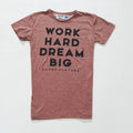 REMERA WORK HARD DREAM BIG BORDO